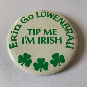 (1) VTG 80’s Erin Go Lowenbrau Tip Me I'm Irish Employee pin pinback button